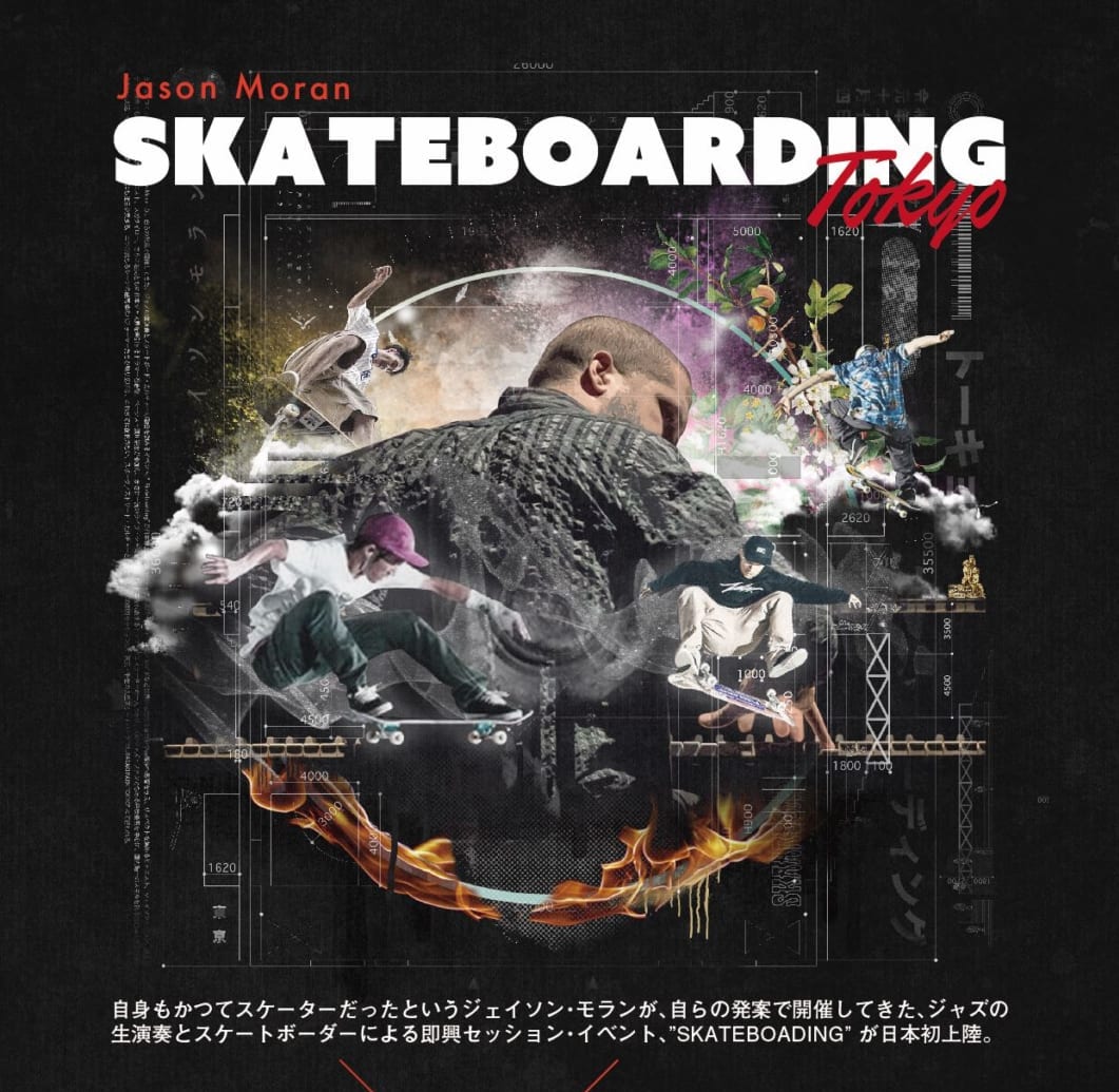 Jason Moran “SKATEBOARDING” Tokyo2