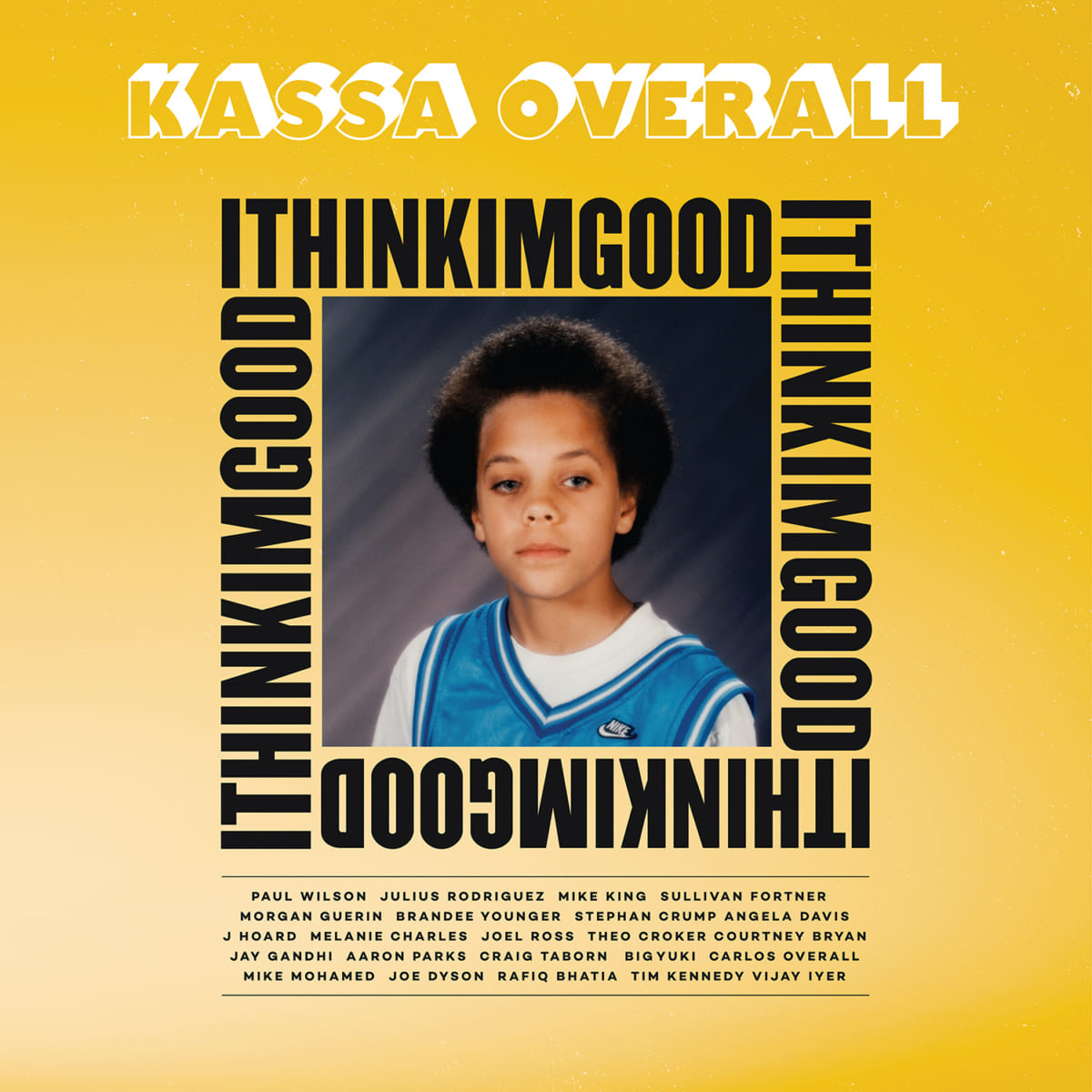 カッサ・オーバーオール『I THINK I'M GOOD』