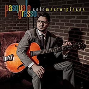 Pasquale Grasso『Solo Masterpieces』アルバムジャケット