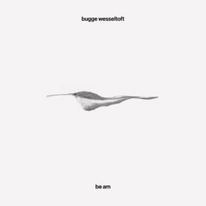 Bugge Wesseltoft 『Be Am』