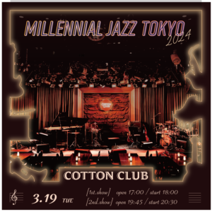 Millennial JAZZ TOKYO 2024 powered by 江戸Jazz