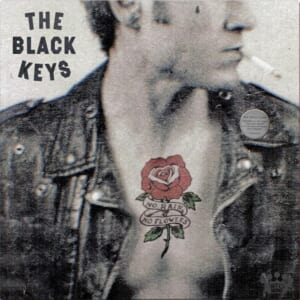 The Black Keys『No Rain, No Flowers』