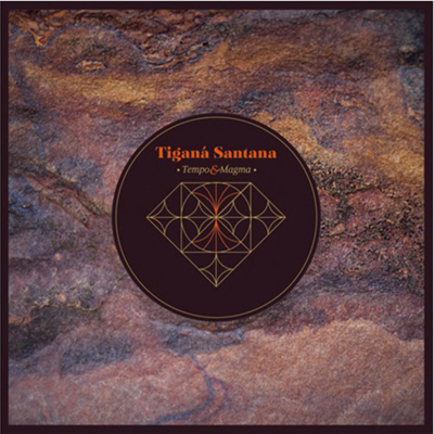 Tigana Santana『Tempo & Magma』 (2015)