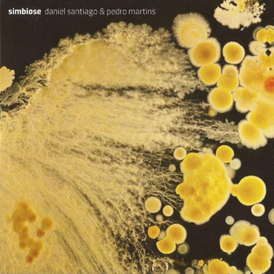 Pedro Martins & Daniel Santiago『Simbiose』 (2016)